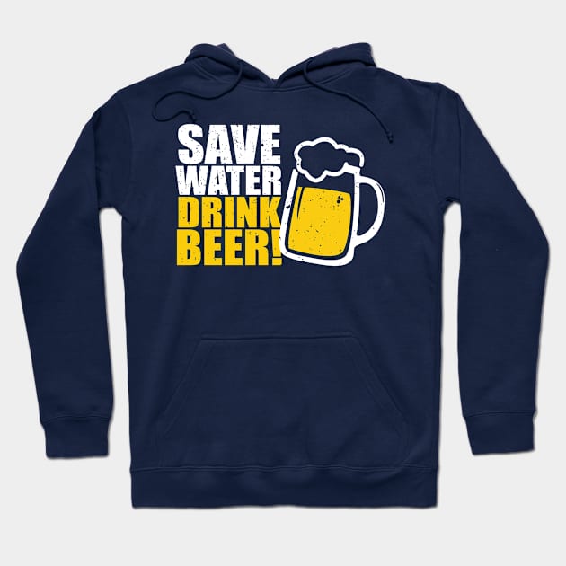 Save Water Drink Beer Hoodie by mauno31